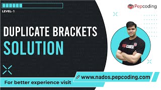 Duplicate Brackets | Solution