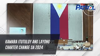 Kamara itutuloy ang layong charter change sa 2024 | TV Patrol