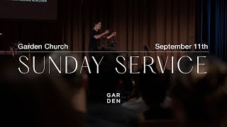 Garden Church | Sunday Service | 9-11-22