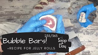 Bubble bar recipe for jelly rolls | + fun with snowmen | Day 235/365