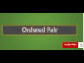 Ordered Pair |Optional Mathematics|