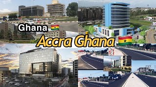 How Accra Ghana Is Becoming Africa’s Modern City? You must see this