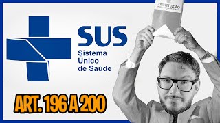 Art. 196 a 200 - Saúde na Constituição Federal de 1988 (Legislação do SUS)