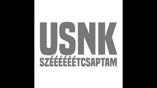 USNK - Széééééétcsaptam