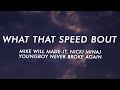 Mike Will Made-it - What That Speed Bout?! (lyrics) Ft. Nicki Minaj  Youngboy Never Broke Again