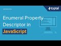 JavaScript Video Tutorial - The Enumerable Property Descriptor