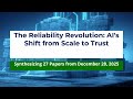 AI's Trust Revolution: Self-Evolving Agents & Nuclear Safety (Dec 28, 2025)