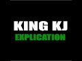 king kj explication audio