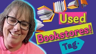 Using USED BOOKSTORES! (A Tag)