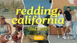 BSSM | Where should I visit in Redding, California?