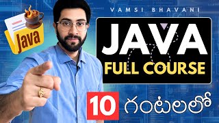 Java Full Course in 10 Hours | Telugu | Vamsi Bhavani