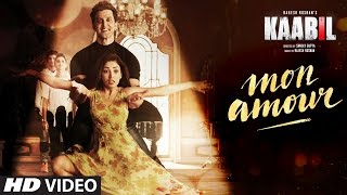 Mon Amour Song (Video) | Kaabil | Hrithik Roshan, Yami Gautam | Vishal Dadlani | Rajesh Roshan