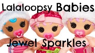 Lalaloopsy Babies: Jewel Sparkles Review