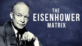 The Eisenhower Matrix | How to Manage your Tasks Effectively (4 QUADRANTS OF TIME MANAGEMENT)