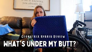 Let's talk wheelchair cushions // Geo-Matrix Hybrid review