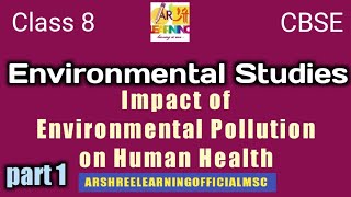 Impact of environmental pollution on health ( part 1) EVS class 8