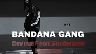 DIVINE - BANDANA GANG Feat.Sikander Kahlon || Abhi More Choreography || Dance Video