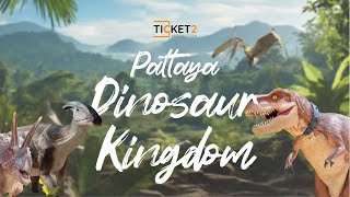 T2A:Pattaya Dinosaur Kingdom Park