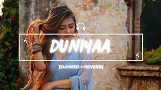 Duniyaa - [Slowed + Reverb] Lofi Remix _ Luka Chuppi