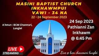 MASIHI BAPTIST CHURCH INKHAWMPUI -  Dt 24  Sept 2023 : Pathianni Zan Inkhawm