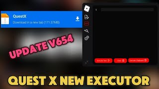 [NEW] QUEST X EXECUTOR NEW LASTEST VERSION V654 RELEASED! | NO LAG