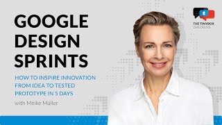 Google Design Sprints: Inspire innovation from idea to tested prototype in 5 days | TinyBox Academy