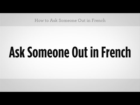How to Ask Someone Out in French | French Lessons How to Ask Someone Out in French | French Lessons