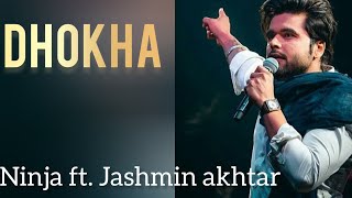 Dhokha - Ninja Ft. Jasmeen Akhtar (Full Song) Deep Jandu - Latest Punjabi Song 2024 - MP3