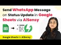 Send WhatsApp Message on Status Update in Google Sheets via AiSensy | Google Sheets to WhatsApp