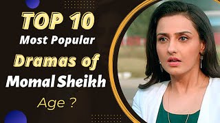 Top 10 Dramas of Momal Sheikh | Momal Sheikh Drama List | Pakistani Actress | Best Pakistani Dramas