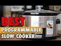 Best Programmable Slow Cooker in 2020 – Be Cool All The Time!