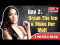 DAY 2 TRAINING SERIES: Getting Her INSTANTLY Interested In You