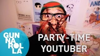 Party-Time YouTuber | gunnarolla ♫ (2/22)