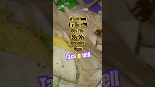 TACO BELL NEW DECADES MENU 80s 90s