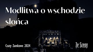 Modlitwa o wschodzie słońca | Czaty Zamkowe 2024