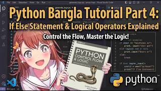Python Bangla Tutorial Part 4: If Else Statement & Logical Operators Explained