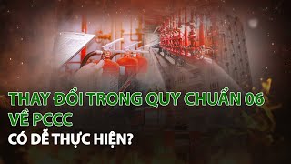 Thay đổi trong Quy Chuẩn 06 về PCCC có dễ thực hiện?| VTC14