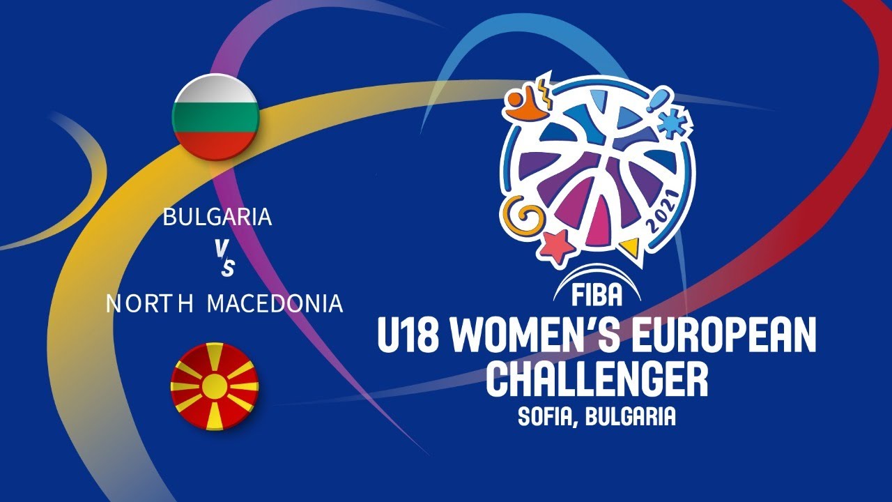 Bulgaria Vs. North Macedonia | FIBA U18 Women's European Challenger ...