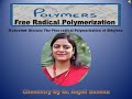 Free Radical Polymerization- By Dr. Anjali Ssaxena