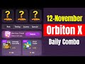 OrbitonX Daily Combo 12 November | Orbiton X Game Daily Combo Today