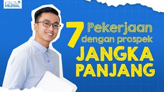 7 Pekerjaan Dengan Prospek Jangka Panjang