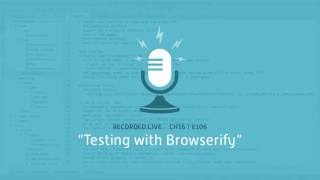 106 Testing with Browserify
