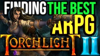 Finding the BEST ARPG Ever Made: Torchlight 2