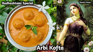 Radhashtami Special Arbi Kofta || Kofta recipe || Iskcon Prasad || Govinda's Cuisine #arbi_recipes