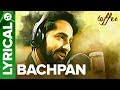 Bachpan - Full Song With Lyrics | Ayushmann Khurrana | Abhinav Bansal | Toffee Short Film