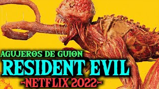 Agujeros de Guion: RESIDENT EVIL (Serie Netflix 2022) (Errores, review, reseña, análisis y resumen)
