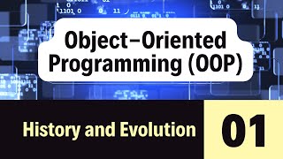 01. Object Oriented Programming (OOP) - History and Evolution