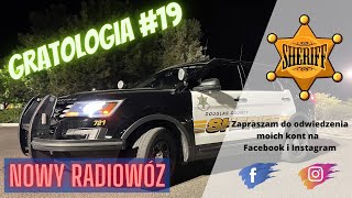 Gratologia #19 - Moj nowy radiowoz