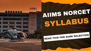 NORCET Syllabus 2025 | NORCET 8 Syllabus | AIIMS NORCET Syllabus