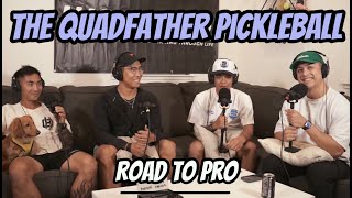 Dink or Swim Podcast Episode #14 | The Quadfather's Journey to Pro featuring Daniel